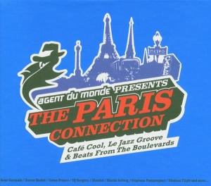 CD-Charts  Search : Agent Du Monde Presents The Paris Connection