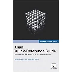 Apple Pro Training Series: Xsan Quick-Reference Guide