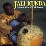 Jali Kunda: Griots of West Africa & Beyond