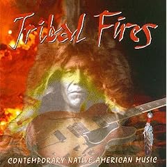 Tribal Fires: Contemporary Native American Music