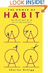 The Power of Habit: Why We Do What We...