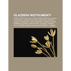 Glazbeni Instrumenti: Fender Stratocaster, Fender Precision Bass, Fender Telecaster, Fender Jazz Bass, Bubnjarski Komplet, Fender Jazzmaster