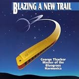Revue George Thacker  / Blazing a New Trail