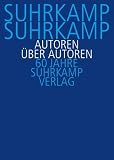 Produkt-Bild: Suhrkamp, Suhrkamp. Autoren &uuml;ber Autoren: 60 Jahre Suhrkamp Verlag