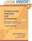 Creating Paths of Change: Managing Issues and Resolving Problems in Organizations