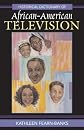 Historical Dictionary of African-American Television (Historical Dictionaries of Literature and the Arts)