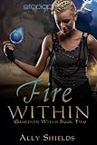 Fire Within (Guardian Witch)