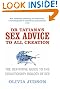 Dr Tatiana's Sex Advice To All Creation: Definitive Guide to the Evolutionary Biology of Sex