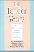 Book The Tender Years: Toward Developmentally Sensitive Child Welfare Services for Very Young Children (Child Welfare - a Series in Child Welfare Practice,