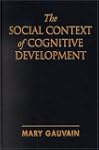 The Social Context of Cognitive Devel...