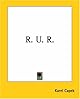 R.U.R. (Rossum's Universal Robots)