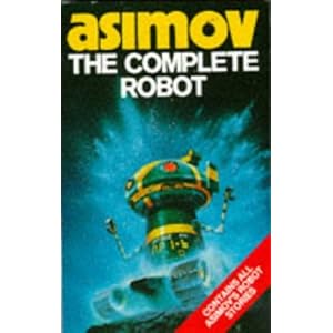 The Complete Robot - Isaac Asimov