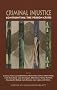 Criminal Injustice: Confronting the Prison Crisis Criminal Injustice: Confronting the Prison Crisis