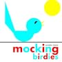 Mocking Birdies