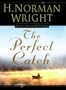 The Perfect Catch: Lessons for Life from a Bass Fisherman