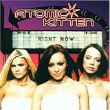 Right Now - Atomic Kitten