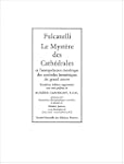 Le myst�re des cath�drales : Et l'int...