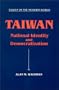 Taiwan: National Identity and Democratization (Taiwan in the Modern World (M.E. Sharpe Paperback))