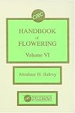  CRC Handbook of Flowering:  Abraham H. Halevy