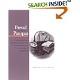 Freud in the Pampas: The Emergence and Development of a Psychoanalytic Culture in Argentina by Mariano Plotkin