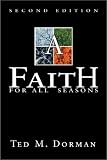 A Faith for All Seasons: Historic Christian Belief in Its Classical Expression