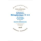 Aristote, M�taphysique [Th�ta] 1-3: De l'essence et de la r�alit� de la forcepar Martin Heidegger