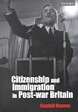 Citizenship and Immigration in Post-war Britain: The Institutional Origins of a Multicultural Nation