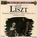 Franz Liszt: Hungarian Rhapsody No. 5/Piano Concerto No. 2/Symphonic Poems