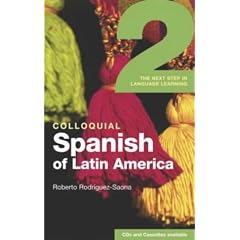Colloquial Spanish of Latin America 2: The Next Step in Language Learning (Colloquial Series)