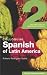 Colloquial Spanish of Latin America 2: The Next Step in Language Learning (Colloquial Series)