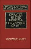 The Debates in the Federal Convention of 1787