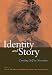 Identity and Story: Creating Self in Narrative (Narrative Study of Lives): Creating Self in Narrative (Narrative Study of Lives)