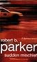 Sudden Mischief (A Spenser novel)