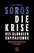 Die Krise des globalen Kapitalismus Die Krise des globalen Kapitalismus