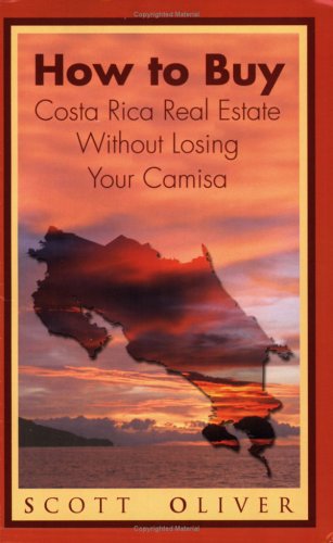 How To Buy Costa Rica Real Estate Without Losing Your Camisa