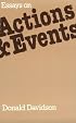 Essays on Actions and Events