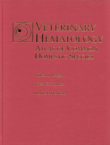 Veterinary Hematology: Atlas of Common Domestic Species