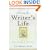 Living the Writer's Life: A Complete Self-Help Guide