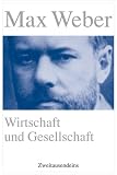 Wirtschaft und Gesellschaft: Grundriss der verstehenden Soziologie
