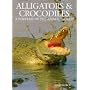 Alligators and Crocodiles: A Portrait of the Animal World