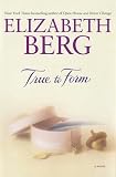 True to Form : A Novel