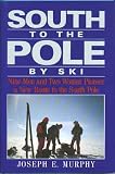 South to the Pole by Ski/Nine Men and Two Women Pioneer a New Route to the South Pole