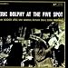 Eric Dolphy at the Five Spot, Vol. 1