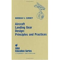 Aircraft Landing Gear Design: Principles and Practices (Aiaa Education Series)