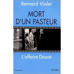 Mort d'un pasteur. L'Affaire Douc�