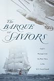 The Barque of Saviors: Eagles Passage from the Nazi Navy to the U.S. Coast Guard