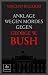 Vincent Bugliosi �Anklage wegen Mordes gegen George W. Bush�