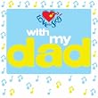 Love to Sing With My Dad