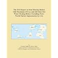 The 2011 Report on Steel Heating Boilers with Maximum 15 P.s.i. and All Other Hot Water Heating Boilers Excluding Parts: World Market Segmentation by City'