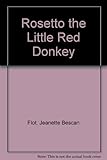 Rosetto : the little red donkey